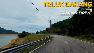 Scenery Drive | 🇲🇾​ TELUK BAHANG, PENANG | No Music