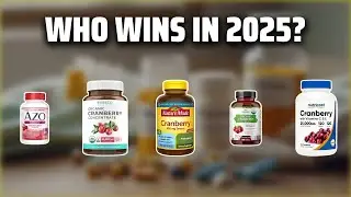 The Top 5 Best Cranberry Vitamin in 2025 - Must Watch Before Buying!