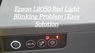 Epson L8050 Red Light Blink Issue | How to Solve#epson