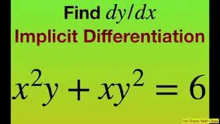 Find derivative dy/dx of x^2y + xy^2 = 6. Implicit Differentiation