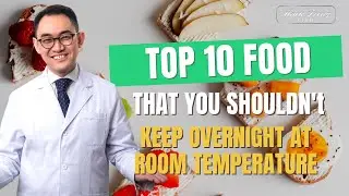 Top 10 Food That You Shouldn't Keep Overnight At Room Temperature