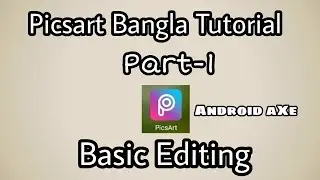 Picsart Bangla Tutorial part-1 basics