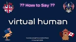 🤖 🌐 How to Pronounce virtual human? (CORRECTLY) | Pronunciation Planet