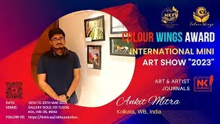 Exclusive Interview with Ankit Mitra, participant of CWA International Mini Art Show 2023