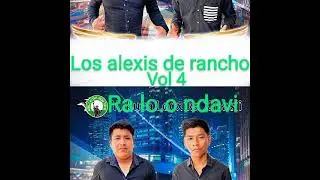 los alexis de rancho vol 4