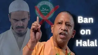 🚩Yogi Ji Banned Halal Products in U.P !