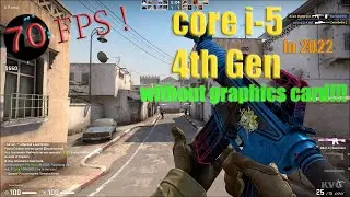 CSGO | on core i-5 4th generation without graphics card in 2023 | Low End PC | 2023