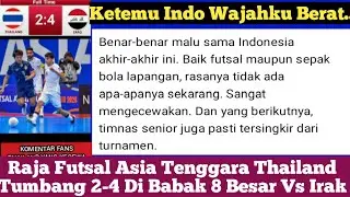 Komentar Kecewa Fans Thailand Saat Di Kalahkan Irak 4-2 Di Babak 8 Besar || Asian Futsal Cup 20206