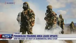 US Army send out environmental impact statement draft on Pohakuloa Training Area on the Big Island
