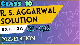 @EVOLVESR class 10 Maths R S AGGARWAL Exe 2A (Q1 - Q12)