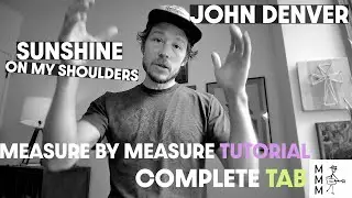 Sunshine on My Shoulders - John Denver - Accurate and Complete Guitar Tutorial w Chords and Tab