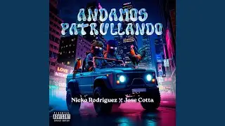 Andamos Patrullando