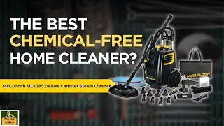 Is the McCulloch MC1385 Steam Cleaner the Best Chemical-Free Home Cleaner?