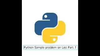 Python Sample Problem on LIST part 1