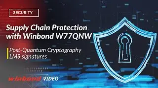 Supply Chain Protection with Winbond W77QNW