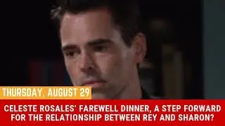 Celeste Rosales&rsquo; farewell dinner, A step forward for the relationship between Rey and Sharon?