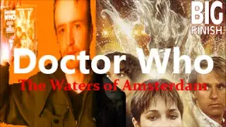 Doctor Who CD/Big Finish Review: The Waters of Amsterdam