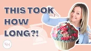 How Long it Took Me to Make the Giant Cupcake Cake!