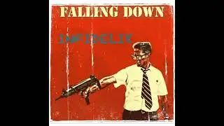 Infidelix: Falling Down