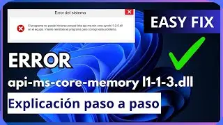 SOLUC&Oacute;N El programa no puede iniciarse porque falta api-ms-core-memory l1-1-3.dll en el equipo