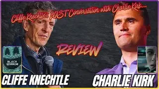 Cliffe Knechtle's LAST Conversation with Charlie Kirk! Review. Black Mirror S4 Ep 4, 5. Underwater.📱