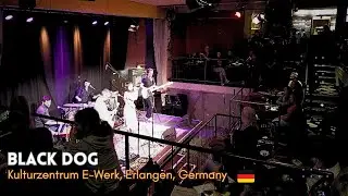 Black Dog live at Das Kulturzentrum E-Werk, Erlangen, Germany