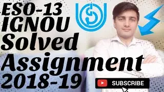ESO 13 IGNOU SOLVED ASSIGNMENT 2018-19