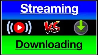 Streaming vs Downloading: What's the Difference?