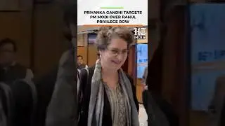 Priyanka Gandhi Questions PM Modi Over Government&rsquo;s Stand Over Rahul Privilege Row | HT India