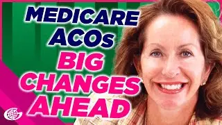 Medicare ACOs Explained: What&rsquo;s Changing by 2030