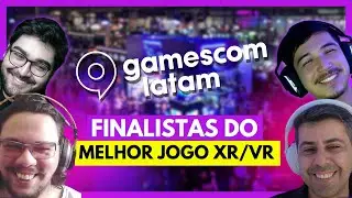Testamos os finalistas a melhor jogo XR/VR da Gamescom Latam 2025! | EP. 4