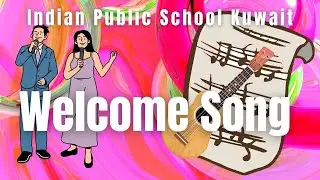 Indian Public School Kuwait Teachers perform The Welcome Song#Lyrics by Nellita Goes#Joey Mendoza