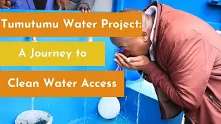 Tumutumu Water Project: A Journey to Clean Water Access