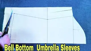 How to Cut Bell Bottom & Umbrella Sleeves | Step by Step Ladies Sleeves Cutting