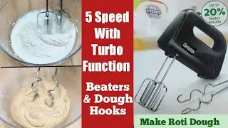 Hand Mixer Review | How to Use Hand Beater | How To Make Roti Dough Using Hand Mixer