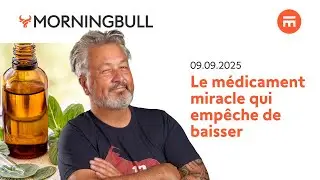 Le m&eacute;dicament miracle qui emp&ecirc;che de baisser | Morningbull : le r&eacute;veil des march&eacute;s | Swissquote
