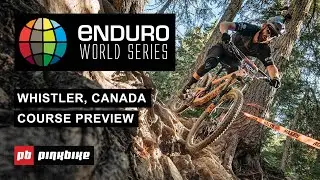 EWS Whistler 2019 Course Preview - Round 6