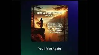 You&rsquo;ll Rise Again ✨(Simple Inspiration Music with Donna Ai)