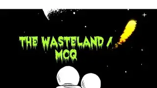 The wasteland /MCQ