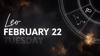 Leo - Today Horoscope - February 22, 2022