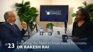 Understanding Pancreatitis | Symptoms, Risk Factors, Treatment | Dr Rakesh Rai | King&rsquo;s Podcast #23