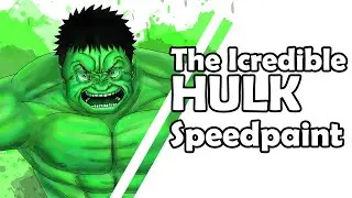 The Incredible Hulk from MARVEL [Speedpaint] Drawing comicbook characters digital art