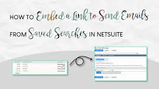 How to Embed a Link to Send Emails from Saved Searches in NetSuite