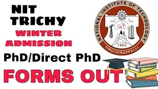 NIT Tiruchirapalli | PhD Admission |PhD Notification | PhD