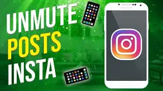 How To Unmute Posts On Instagram