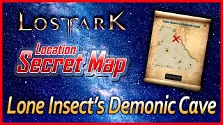 Lost Ark - Lone Insect's Demonic Cave | Secret Map