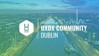UXDX Community Dublin - Adapting to the Shift: Product, People & AI in 2025