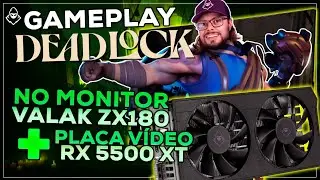 GAMEPLAY DE DEADLOCK NO VALAK ZX180 COM A RX 5500 XT
