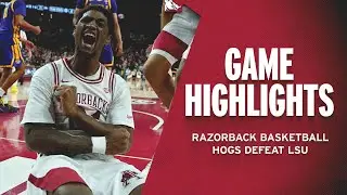 Highlights: Hogs Defeat LSU | RAZORBACK BASKETBALL