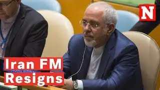 Iranian Foreign Minister Mohammad Javad Zarif Resigns